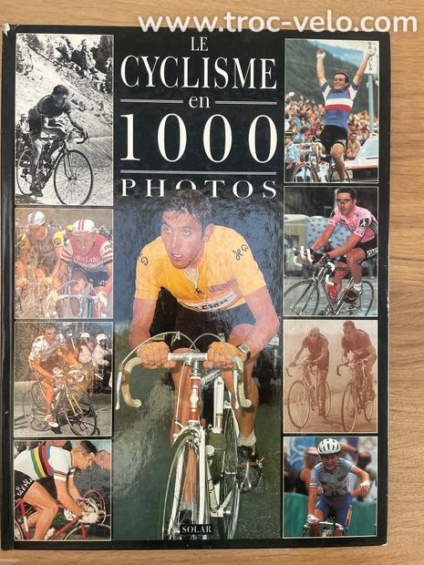 Le cyclisme en 1000 photos - 1